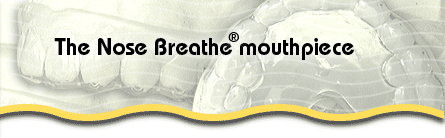 The Nose Breathe Mouthpiece