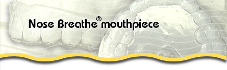 The Nose Breathe Mouthpiece